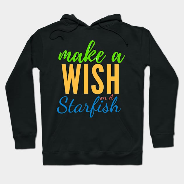 make a wish on a starfish Hoodie by doctor ax